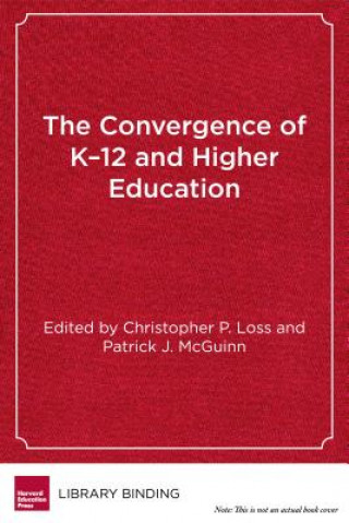 Convergence of K-12 and Higher Education