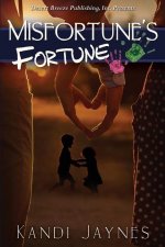 Misfortune's Fortune