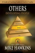 Others: Developing People: A Guide to Coaching Leaders to Lead as Coaches