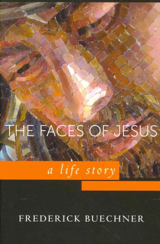 The Faces of Jesus: A Life Story