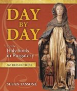 Day by Day for the Holy Souls in Purgatory: 365 Reflections