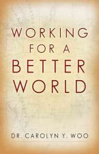 Working for a Better World: God, Neighbor, Self