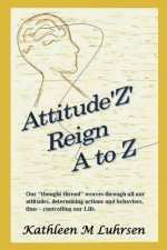 Attitude'z' Reign A to Z