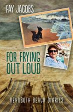 For Frying Out Loud: Rehoboth Beach Diaries