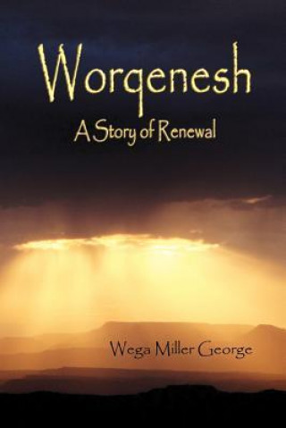 Worqenesh - A Story of Renewal