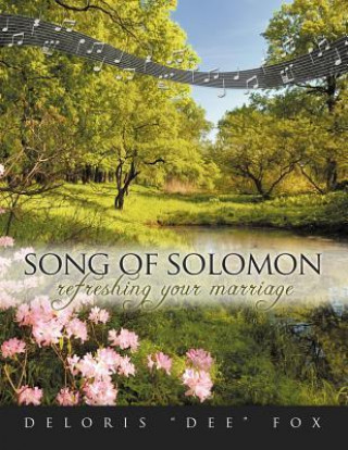 Song of Solomon: Refreshing Your Marriage