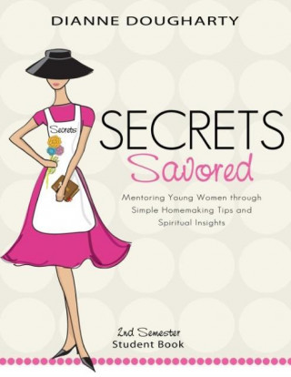 Secrets Savored 2nd Semester Student Book