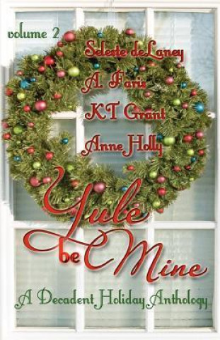 Yule Be Mine: Volume 2