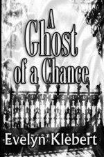 A Ghost of a Chance