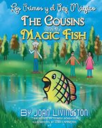 Cousins and the Magic Fish / Los primos y el pez magico Bilingual Spanish- English