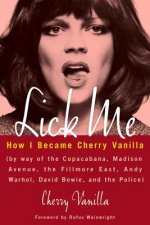Lick Me: How I Became Cherry Vanilla