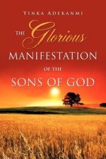 The Glorious Manifestation of the Sons of God