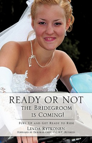Ready or Not, the Bridegroom Is Coming!
