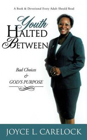 Youth Halted Between: Bad Choices & God's Purpose