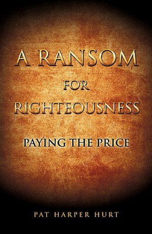 A Ransom for Righteousness