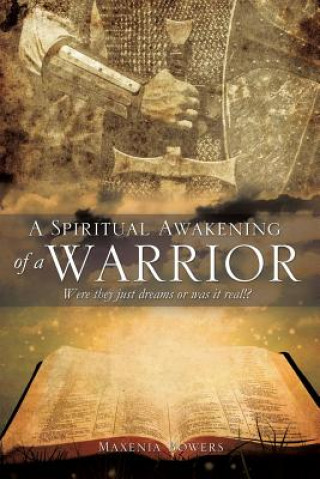 A Spiritual Awakening of a Warrior