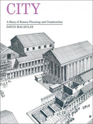 City: A Story of Roman Planning and Construction: A Story of Roman Planning Andconstruction