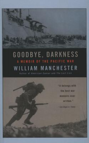 Goodbye Darkness: A Memoir of the Pacific War