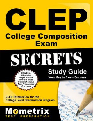 CLEP College Composition Exam: CLEP Test Review for the College Level Examination Program