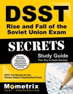 DSST Rise and Fall of the Soviet Union Exam Secrets Study Guide: DSST Test Review for the Dantes Subject Standardized Tests