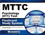 Mttc Psychology (011) Test Flashcard Study System: Mttc Exam Practice Questions and Review for the Michigan Test for Teacher Certification