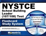 Nystce School Building Leader (107/108) Test Flashcard Study System: Nystce Exam Practice Questions and Review for the New York State Teacher Certific