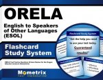 Orela English to Speakers of Other Languages (ESOL) Flashcard Study System: Orela Test Practice Questions and Exam Review for the Oregon Educator Lice