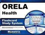 Orela Health Flashcard Study System: Orela Test Practice Questions and Exam Review for the Oregon Educator Licensure Assessments