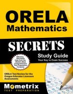ORELA Mathematics Secrets: ORELA Test Review for the Oregon Educator Licensure Assessments