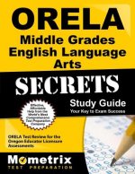 ORELA Middle Grades English Language Arts Secrets: ORELA Test Review for the Oregon Educator Licensure Assessments