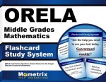 Orela Middle Grades Mathematics Flashcard Study System: Orela Test Practice Questions and Exam Review for the Oregon Educator Licensure Assessments