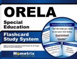 Orela Special Education Flashcard Study System: Orela Test Practice Questions and Exam Review for the Oregon Educator Licensure Assessments