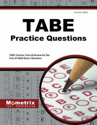 Tabe Practice Questions: Tabe Practice Tests and Exam Review for the Test of Adult Basic Education