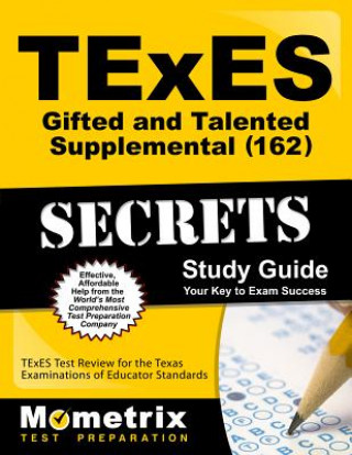 TExES (162) Gifted and Talented Supplemental Exam Secrets Study Guide