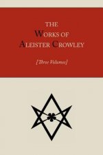 The Works of Aleister Crowley [Three volumes]