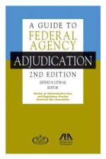 A Guide to Federal Agency Adjudication