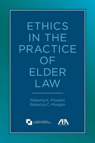 Ethics in the Practice of Elder Law