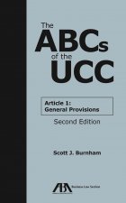 The ABCs of the UCC: Article 1: General Provisions