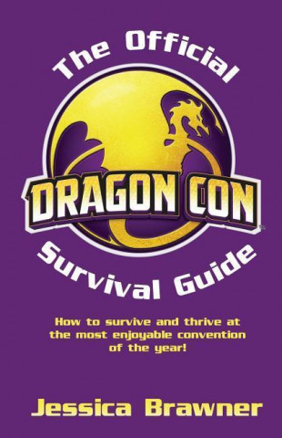 The Official Dragon Con Survival Guide