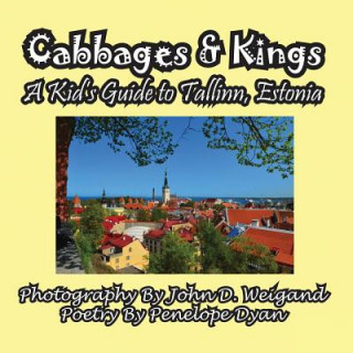 Cabbages & Kings--A Kid's Guide to Tallinn, Estonia