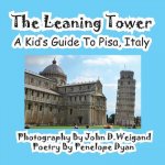 Leaning Tower, a Kid's Guide to Pisa, Italy