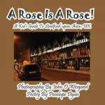 Rose Is a Rose! a Kid's Guide to Stratford-Upon-Avon, UK