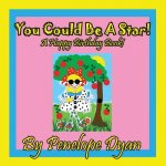 You Could Be a Star! a Happy Birthday Book!
