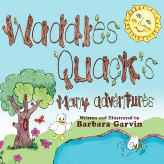Waddles Quacks Many Adventures
