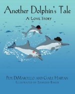 Another Dolphin's Tale, A Love Story