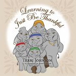 Learning to Just Be Thankful