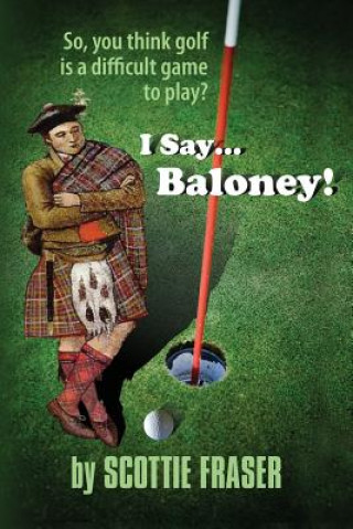 I Say...Baloney!