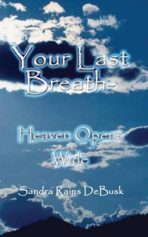 Your Last Breath - Heaven Opens Wide