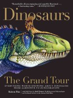 Dinosaurs: The Grand Tour: Everything Worth Knowing about Dinosaurs from Aardonyx to Zuniceratops