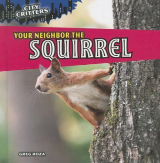 Your Neighbor the Squirrel